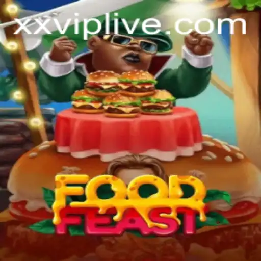 Explore the World of FoodFeast: A Culinary Adventure with xxvip